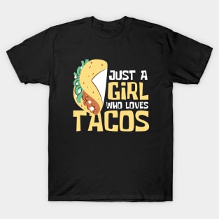 Just A Girl Who Loves Tacos Funny T-Shirt